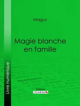 Cover image for Magie blanche en famille