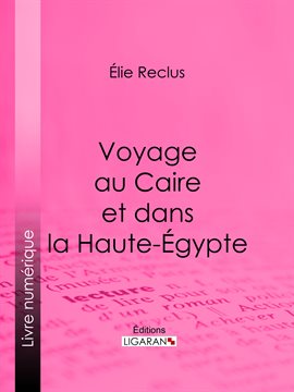 Cover image for Voyage au Caire et dans la Haute-Égypte