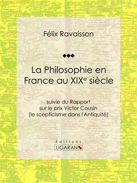 Cover image for La Philosophie en France au XIXe siècle