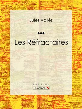 Cover image for Les Réfractaires