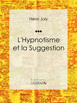 Cover image for L'Hypnotisme et la Suggestion