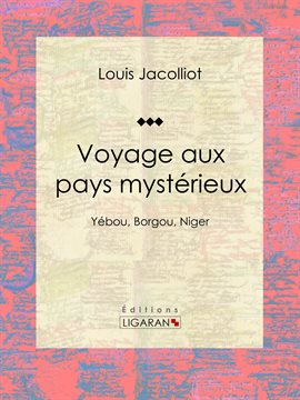 Cover image for Voyage aux pays mystérieux