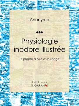 Cover image for Physiologie inodore illustrée