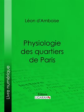 Cover image for Physiologie des quartiers de Paris