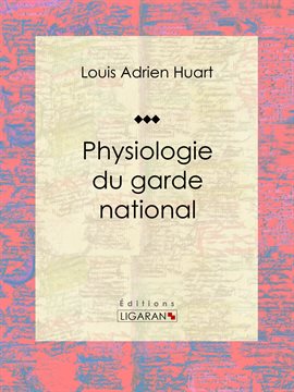 Cover image for Physiologie du garde national