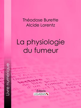 Cover image for La Physiologie du fumeur