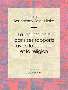 Cover image for La philosophie dans ses rapports avec la science et la religion