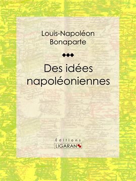 Cover image for Des idées napoléoniennes