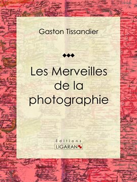 Cover image for Les Merveilles de la photographie