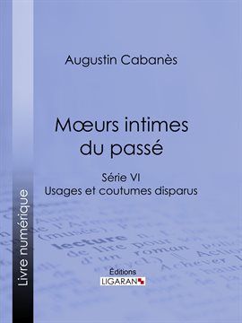 Cover image for Moeurs intimes du passé