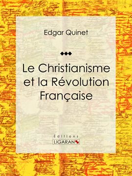 Cover image for Le Christianisme et la Révolution Française
