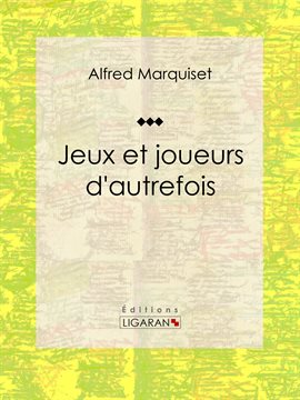 Cover image for Jeux et joueurs d'autrefois