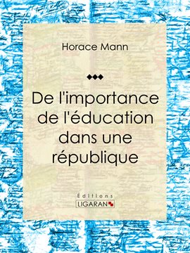 Cover image for De l'importance de l'éducation dans une république