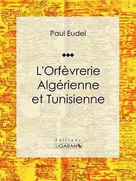 Cover image for L'Orfèvrerie algérienne et tunisienne