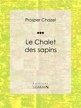 Cover image for Le Chalet des sapins