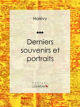 Cover image for Derniers souvenirs et portraits