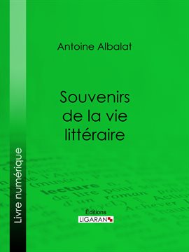 Cover image for Souvenirs de la vie littéraire