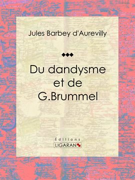 Cover image for Du dandysme et de G. Brummel
