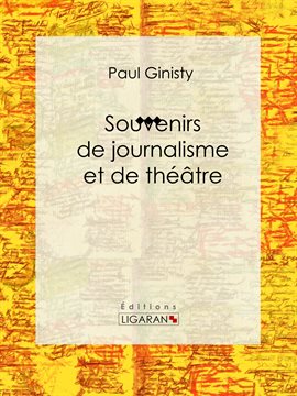 Cover image for Souvenirs de journalisme et de théâtre