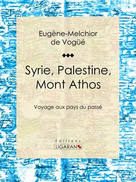 Cover image for Syrie, Palestine, Mont Athos