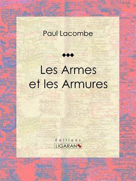 Cover image for Les armes et les armures