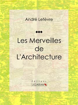 Cover image for Les merveilles de l'architecture
