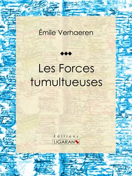 Cover image for Les Forces tumultueuses