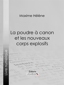 Cover image for La poudre à canon et les nouveaux corps explosifs