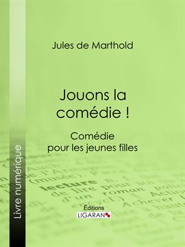 Cover image for Jouons la comédie !