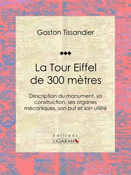 Cover image for La Tour Eiffel de 300 mètres