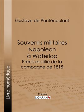 Cover image for Souvenirs militaires. Napoléon à Waterloo