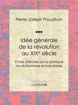 Cover image for Idée générale de la révolution au XIXe siècle