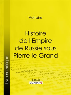 Cover image for Histoire de l'Empire de Russie sous Pierre le Grand