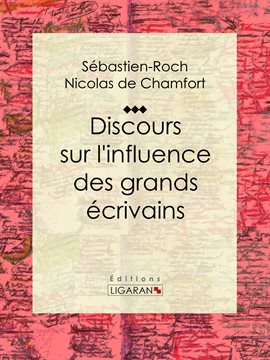 Cover image for Discours sur l'influence des grands écrivains