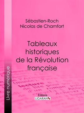 Cover image for Tableaux historiques de la Révolution Française