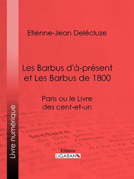 Cover image for Les Barbus d'à-présent et Les Barbus de 1800
