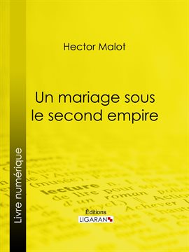 Cover image for Un mariage sous le second Empire