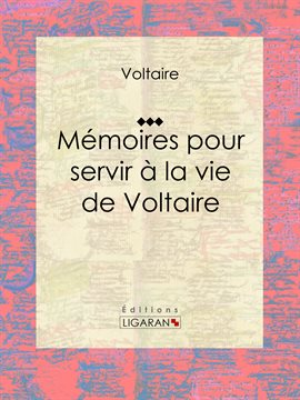 Cover image for Mémoires pour servir à la vie de Voltaire