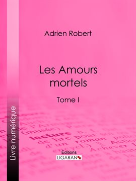 Cover image for Les Amours mortels