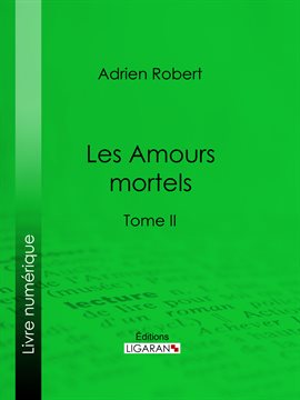 Cover image for Les Amours mortels