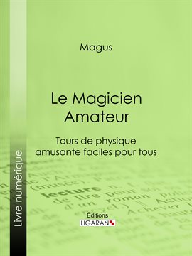 Cover image for Le Magicien Amateur