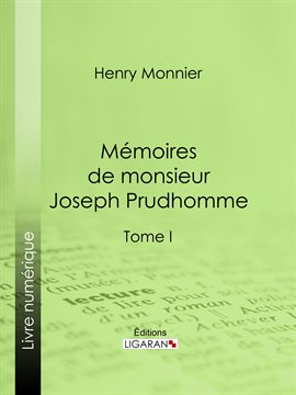 Cover image for Mémoires de monsieur Joseph Prudhomme
