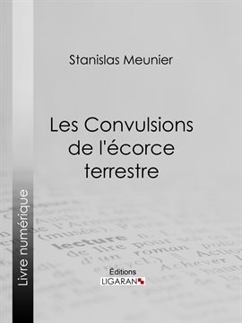 Cover image for Les Convulsions de l'écorce terrestre