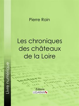 Cover image for Les chroniques des châteaux de la Loire