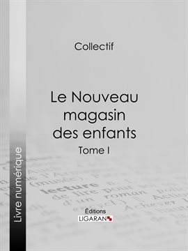 Cover image for Le Nouveau magasin des enfants