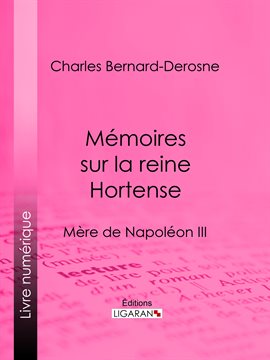 Cover image for Mémoires sur la reine Hortense