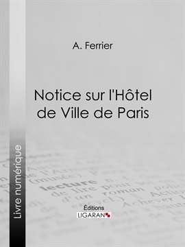 Cover image for Notice sur l'Htel de Ville de Paris