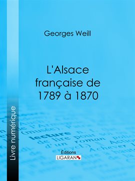 Cover image for L'Alsace française de 1789 à 1870