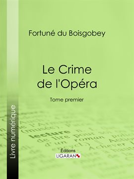 Cover image for Le Crime de l'Opéra
