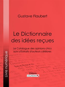 Cover image for Le Dictionnaire des idées reçues